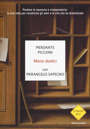 copertina Meno dodici. Perdere la memoria e riconquistarla: la mia lotta per ricostruire gli anni e la vita che ho dimenticato