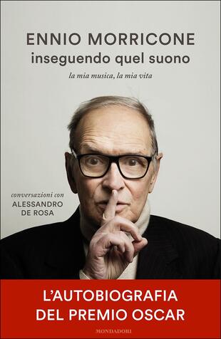 copertina Inseguendo quel suono. La mia musica, la mia vita. Conversazioni con Alessandro De Rosa