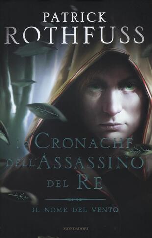 copertina Il nome del vento. Le cronache dell'assassino del re