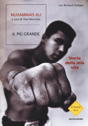 copertina Il più grande. Storia della mia vita