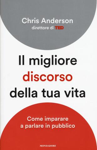 copertina Il migliore discorso della tua vita. Come imparare a parlare in pubblico