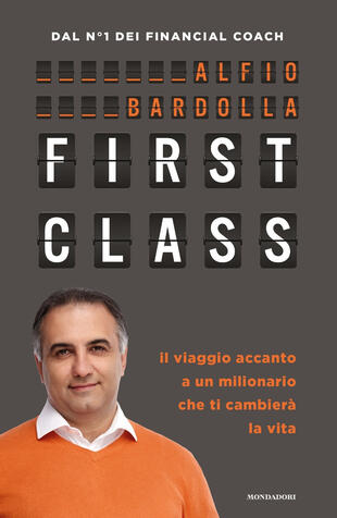 copertina First Class. Il viaggio accanto a un milionario che ti cambierà la vita