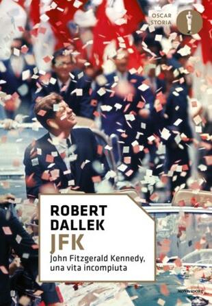 copertina JFK. John Fitzgerald Kennedy, una vita incompiuta