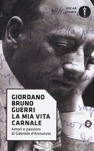 copertina La mia vita carnale. Amori e passioni di Gabriele D'Annunzio