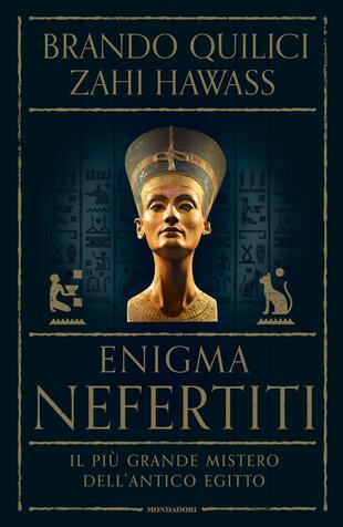 copertina Enigma Nefertiti. Il più grande mistero dell'antico Egitto