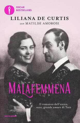 copertina Malafemmena. Il romanzo dell'unico, vero, grande amore di Totò