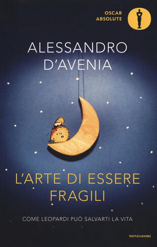 copertina L' arte di essere fragili. Come Leopardi può salvarti la vita