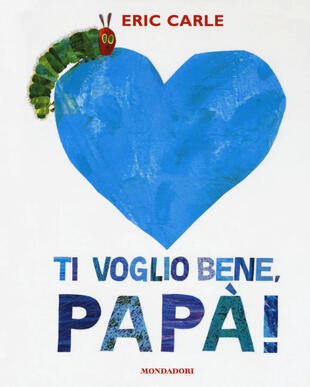 copertina Ti voglio bene, papà! Ediz. a colori