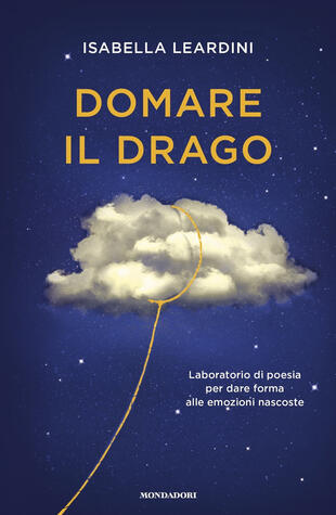 copertina Domare il drago. Laboratorio di poesia per dare forma alle emozioni nascoste