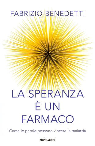 copertina La speranza è un farmaco. Come le parole possono vincere la malattia