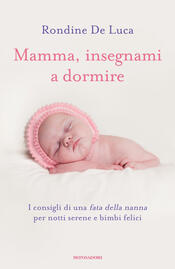 copertina Mamma, insegnami a dormire. I consigli di una fata della nanna per notti serene e bimbi felici