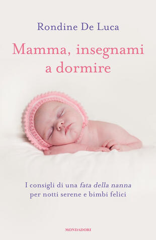 copertina Mamma, insegnami a dormire. I consigli di una fata della nanna per notti serene e bimbi felici