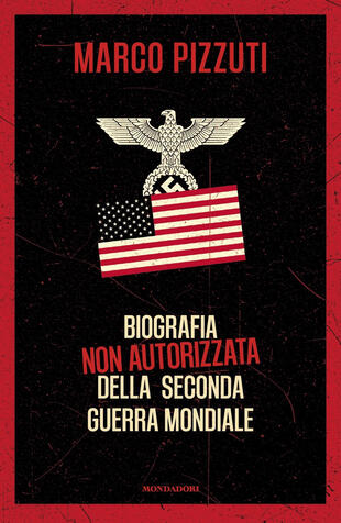 copertina Biografia non autorizzata della seconda guerra mondiale