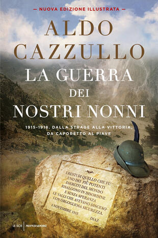 copertina La guerra dei nostri nonni. 1915-1918: storie di uomini, donne, famiglie. Ediz. illustrata
