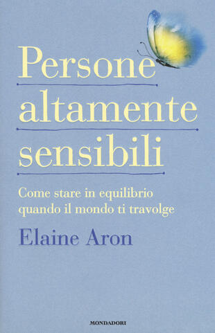copertina Persone altamente sensibili. Come stare in equilibrio quando il mondo ti travolge