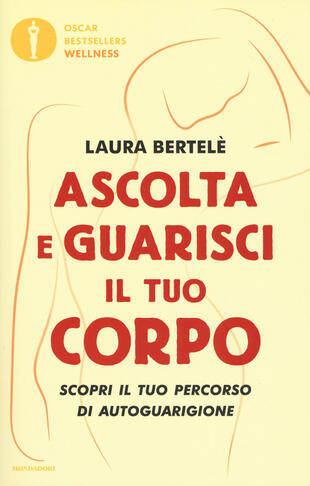 copertina Ascolta e guarisci il tuo corpo. Scopri il tuo percorso di autoguarigione