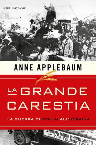 copertina La grande carestia. La guerra di Stalin all'Ucraina