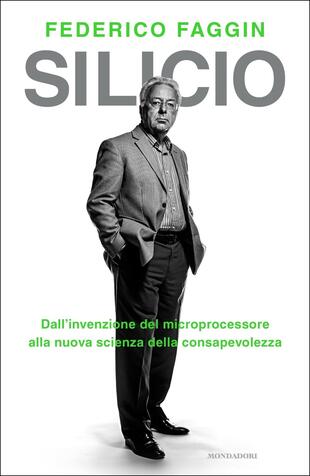 copertina Silicio. Dall'invenzione del microprocessore alla nuova scienza della consapevolezza