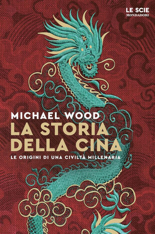 copertina La storia della Cina. Ritratto di una civiltà millenaria