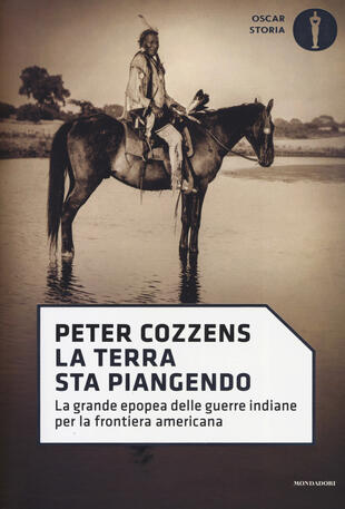 copertina La terra sta piangendo. La grande epopea delle guerre indiane per la frontiera americana
