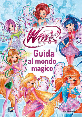 copertina Winx Club. Guida al mondo magico