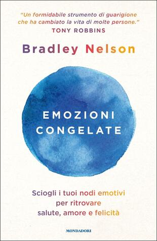 copertina Emozioni congelate. Sciogli i tuoi nodi emotivi per ritrovare salute, amore e felicità