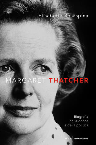 copertina Margaret Thatcher. Biografia della donna e della politica
