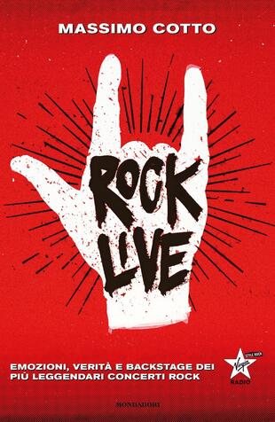 copertina Rock live. Emozioni, verità e backstage dei più leggendari concerti rock