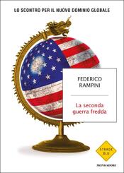 copertina La seconda guerra fredda. Lo scontro per il nuovo dominio globale