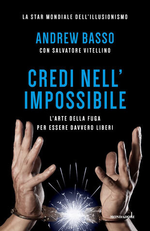 copertina Credi nell'impossibile. L'arte della fuga per essere davvero liberi