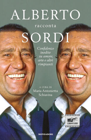 copertina Alberto racconta Sordi. Confidenze inedite su amore, arte e altri rimpianti