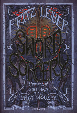 copertina Sword & Sorcery. L'epopea di Fafhrd e del Gray Mouser