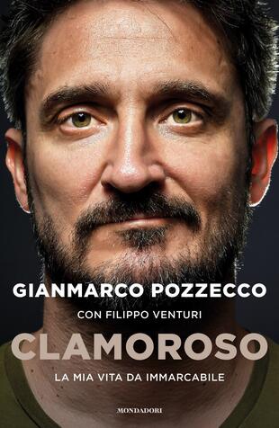 copertina Clamoroso. La mia vita da immarcabile