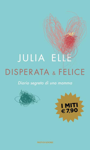 copertina Disperata & felice. Diario segreto di una mamma