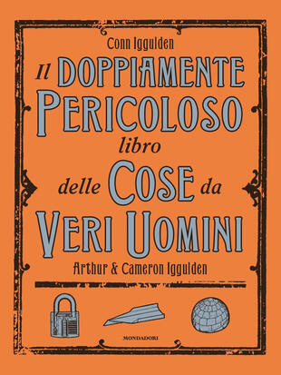 copertina Il doppiamente pericoloso libro delle cose da veri uomini