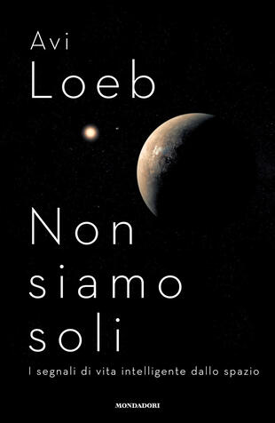 copertina Non siamo soli. I segnali di vita intelligente dallo spazio