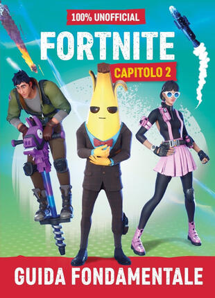 copertina 100% unofficial Fortnite. Guida fondamentale. Capitolo 2