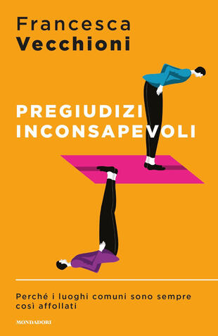 copertina Pregiudizi inconsapevoli. Perché i luoghi comuni sono sempre così affollati