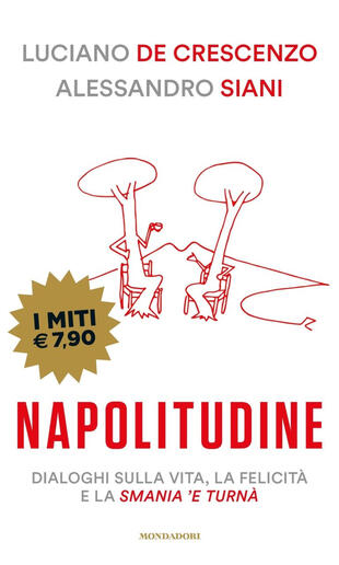 copertina Napolitudine. Dialoghi sulla vita, la felicità e la smania 'e turnà