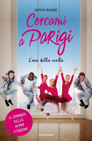 copertina Cercami a Parigi. L'ora della verità. Il romanzo della nuova stagione