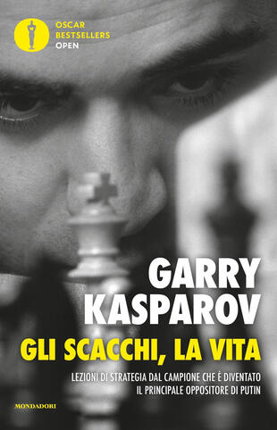 copertina Gli scacchi, la vita. Lezione di strategia dal campione che è diventato il principale oppositore di Putin