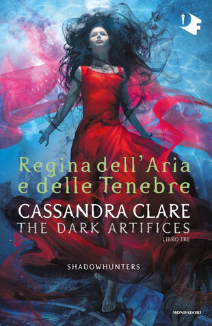 copertina Regina dell'aria e delle tenebre. Dark artifices. Shadowhunters