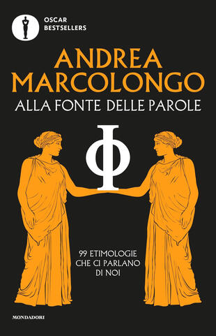 copertina Alla fonte delle parole. 99 etimologie che ci parlano di noi