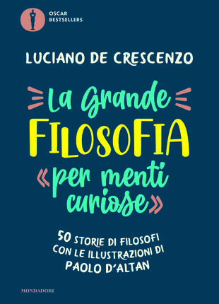 copertina La grande filosofia per «menti curiose». 50 storie di filosofi