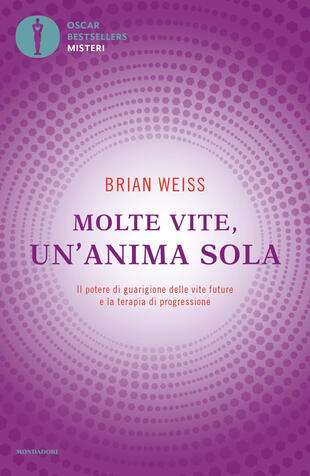 copertina Molte vite, un'anima sola. Il potere di guarigione delle vite future e la terapia della progressione