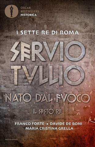 copertina Servio Tullio. Nato dal fuoco. Il sesto re