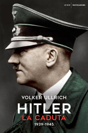 copertina Hitler. La caduta (1939-1945)