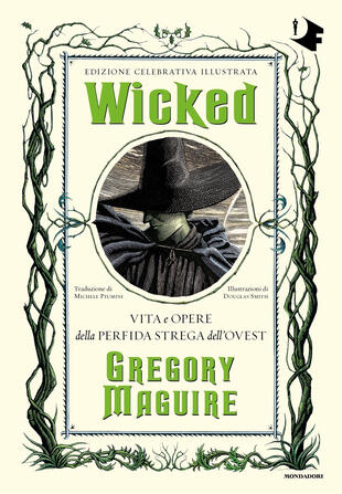 copertina Wicked. Vita e opere della perfida strega dell'Ovest