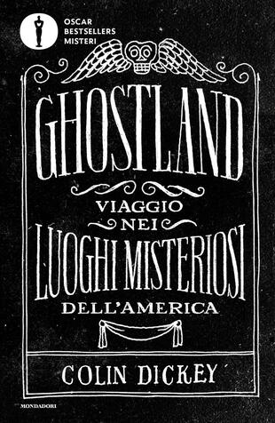 copertina Ghostland. Viaggio nei luoghi misteriosi dell'America