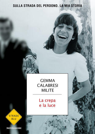 copertina La crepa e la luce. Sulla strada del perdono. La mia storia